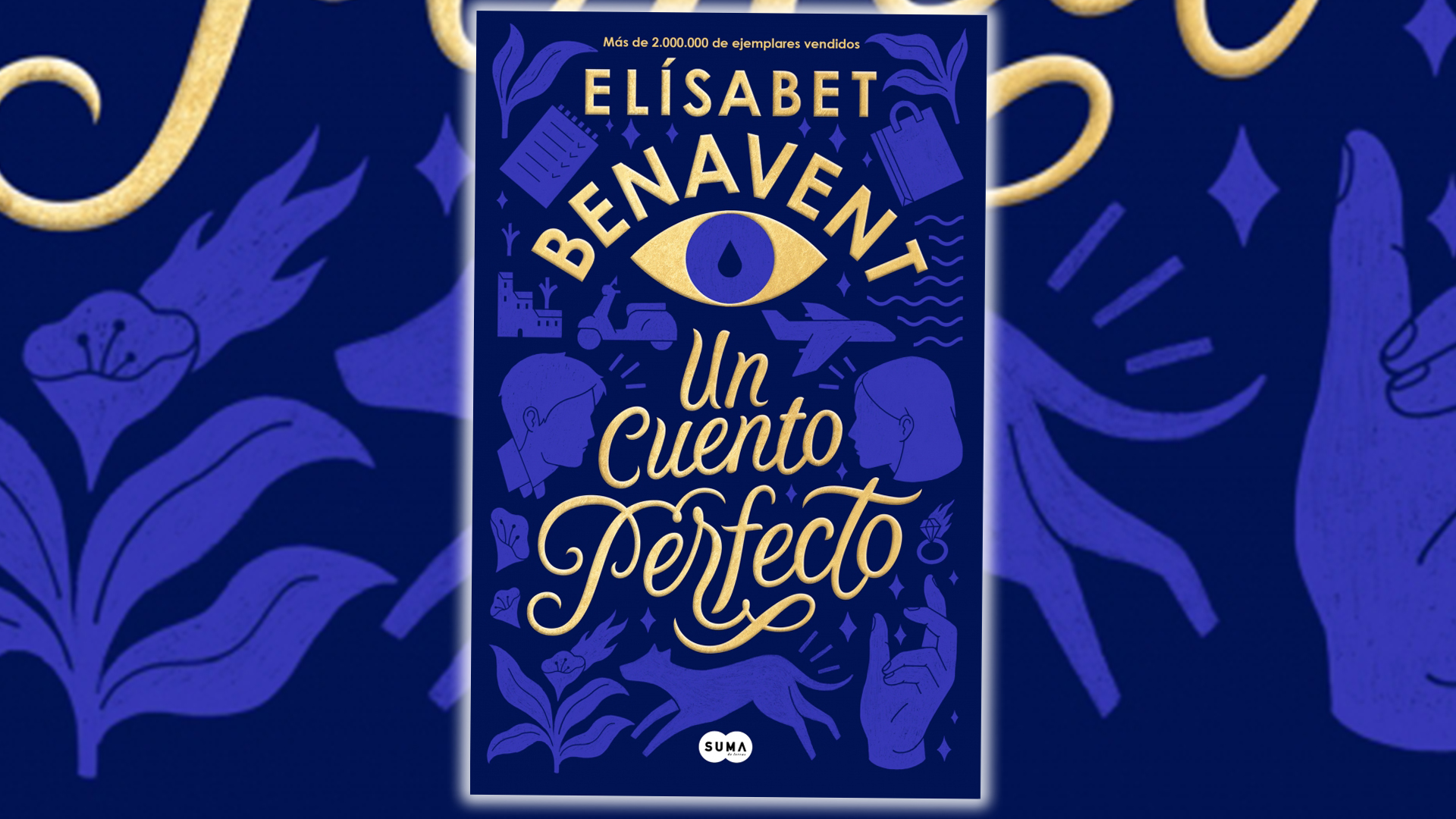 Un cuento perfecto de Elísabet Benavent - Chic Trends